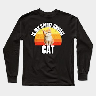 Cat Is My Spirit Animal For kids, Boys, Girls Long Sleeve T-Shirt